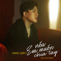 Nếu Em Muốn Chia Tay (HMC Lofi Mix) (Single)