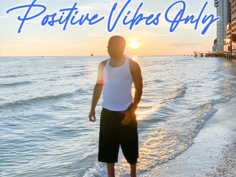 Positive Vibes Only