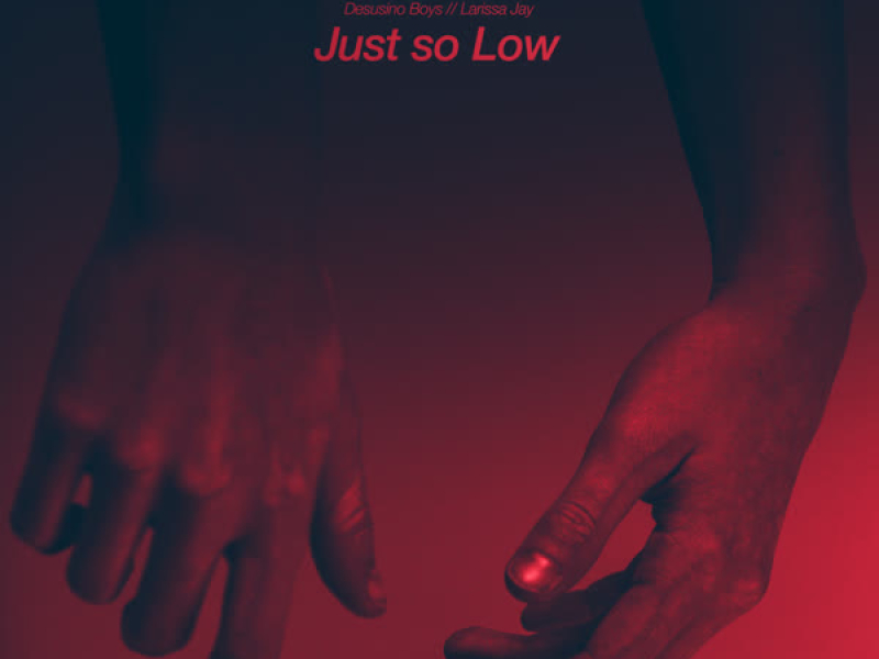 Just so Low (Single)