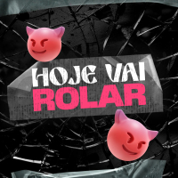 Hoje Vai Rolar (Single)