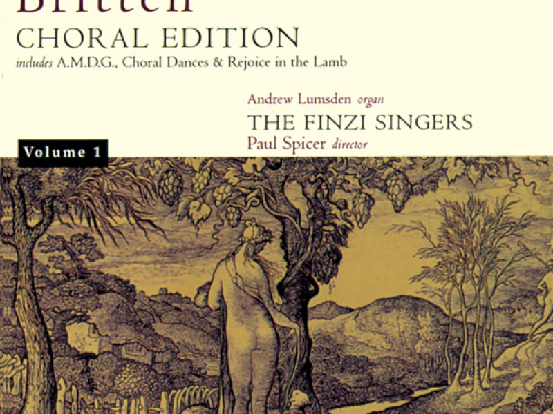 Britten: Rejoice in the Lamb, Op. 30, Hymn to St Cecilia, Op. 27, A.M.D.G., (Choral Edition, Vol. 1)