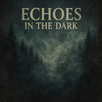 Echoes in the Dark (Single)