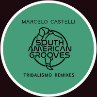 Marcelo Castelli Tribalismo Remixes (EP)