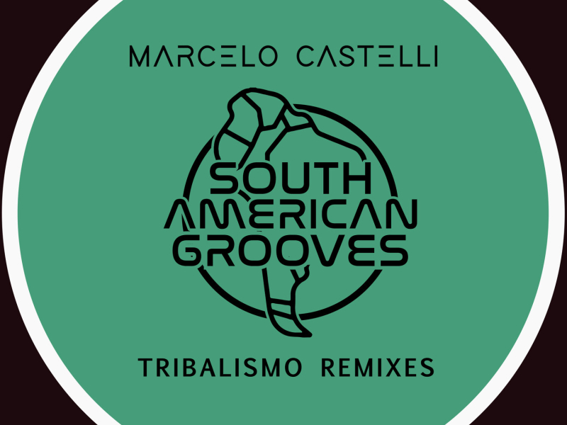 Marcelo Castelli Tribalismo Remixes (EP)