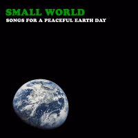 Small World: Songs for a Peaceful Earth Day
