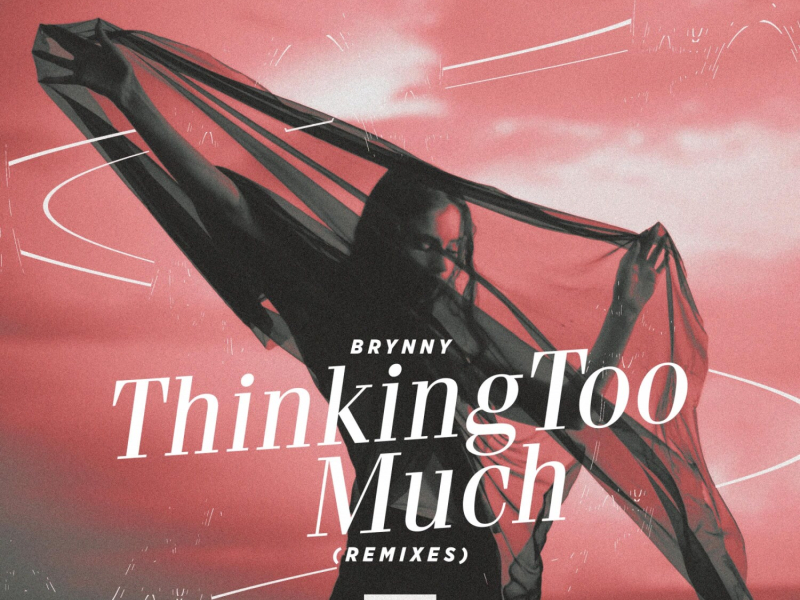 Thinking Too Much (Remixes) (EP)