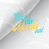VAI DA MERDA VAI (Single)