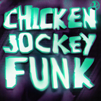 CHICKEN JOCKEY FUNK (EP)