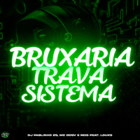 BRUXARIA TRAVA SISTEMA (Single)