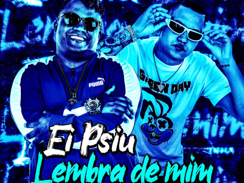 EI PSIU LEMBRA DE MIM (Single)