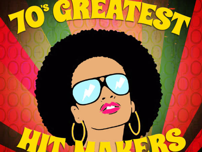 70's Greatest Hit Makers