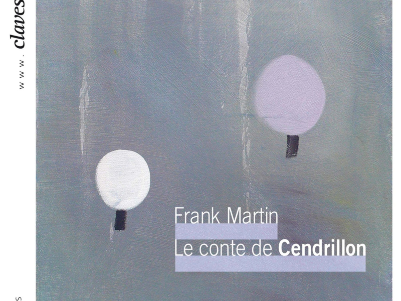 Frank Martin: Das Märchen vom Aschenbrödel (Le conte de Cendrillon)