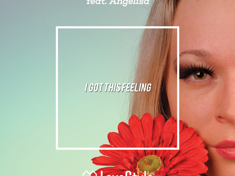 I Got This Feeling (Single)