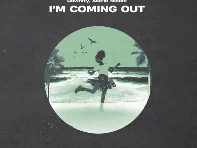 I'm Coming Out (Single)