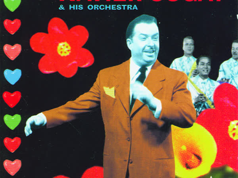 The Romantic Sound Of Xavier Cugat