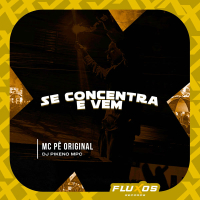 Se concentra e Vem (Single)
