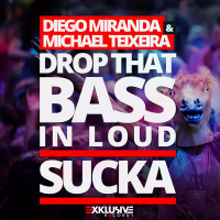 Drop That Bass in Loud Sucka (Single)