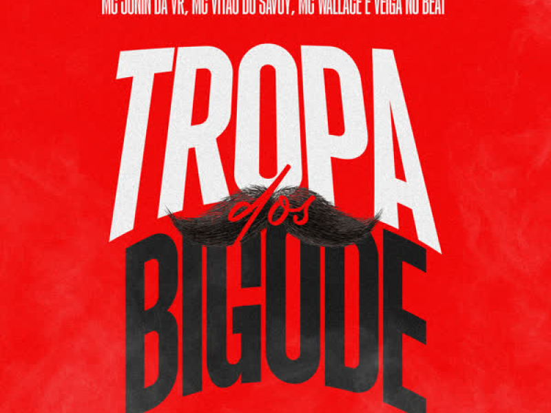Tropa Dos Bigode (Single)