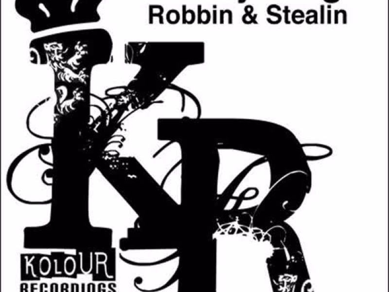 Robbin & Stealin