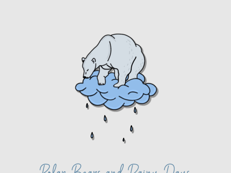 Polar Bears and Rainy Days (Single)