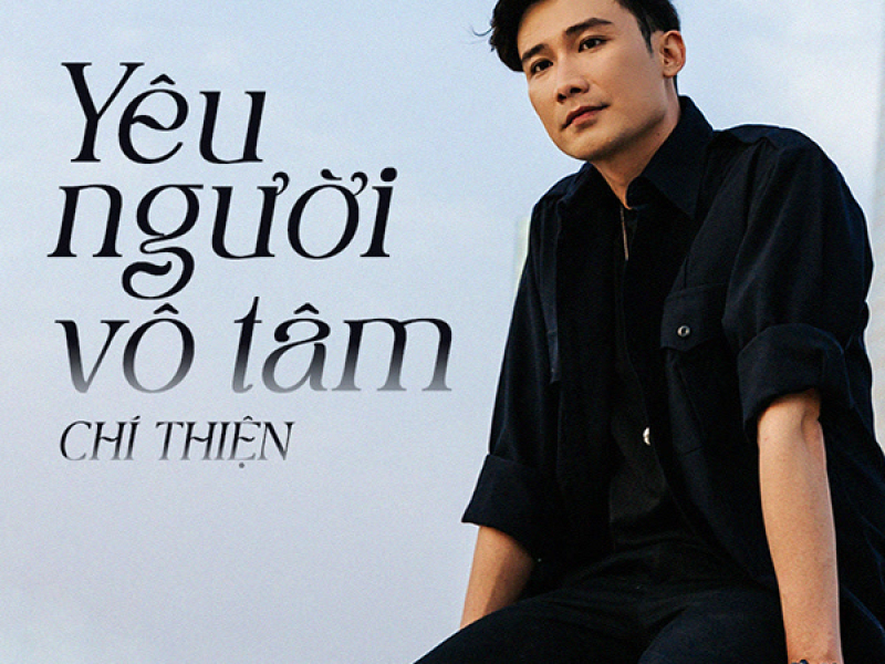 Yêu Người Vô Tâm (Single)