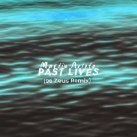 Past Lives (96 Zeus Remix) (Single)