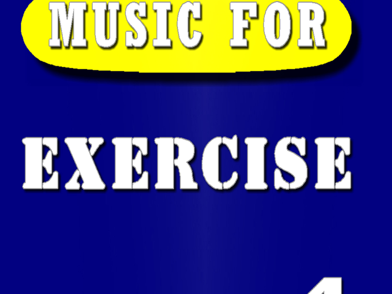 Music for Exercise Music, Vol. 4