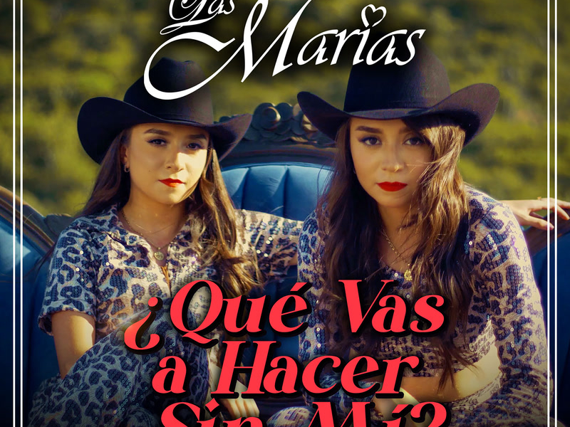 ¿Qué Vas A Hacer Sin Mí?