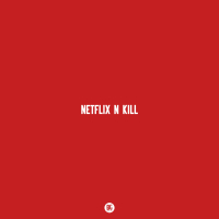 Netflix N Kill (Single)