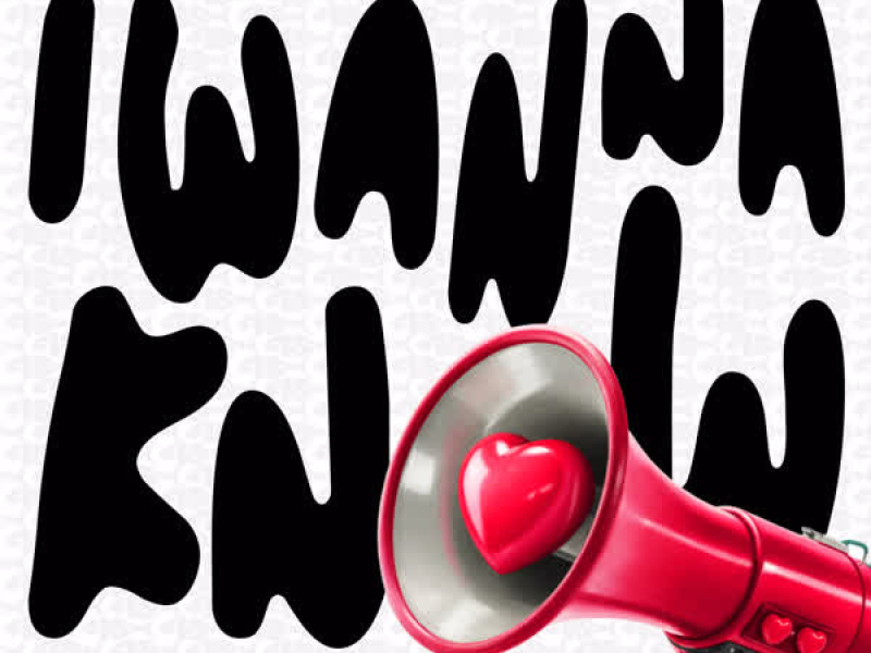 I Wanna Know (Single)