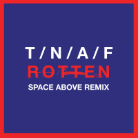 Rotten (Space Above Remix) (Single)