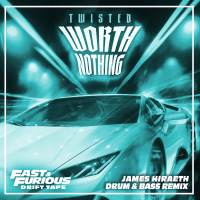 TWISTED – Worth Nothing (feat. Oliver Tree) (Drum & Bass Remix / Fast & Furious: Drift Tape/Phonk Vol 1) (Single)