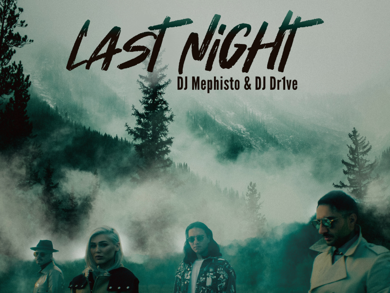 Last Night (DJ Mephisto & DJ Dr1ve Remix) (Single)