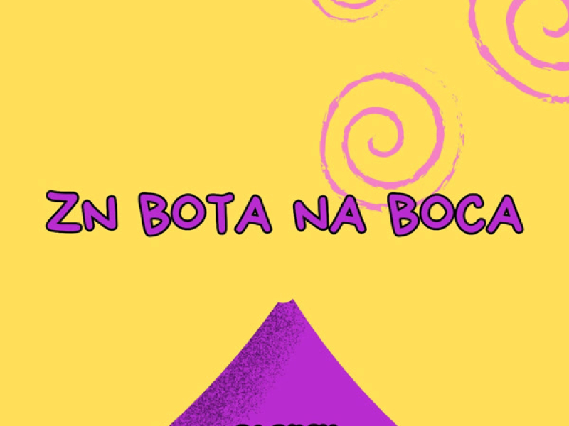 ZN BOTA NA BOCA (Single)