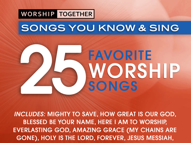 Worship Together: 25 Favorite Worship Songs