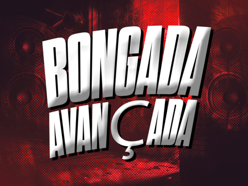 Bongada Avançada (Single)