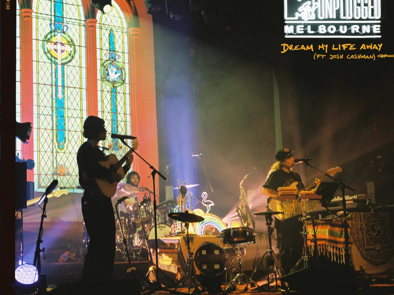 Dream My Life Away (MTV Unplugged (Live In Melbourne)) (Single)