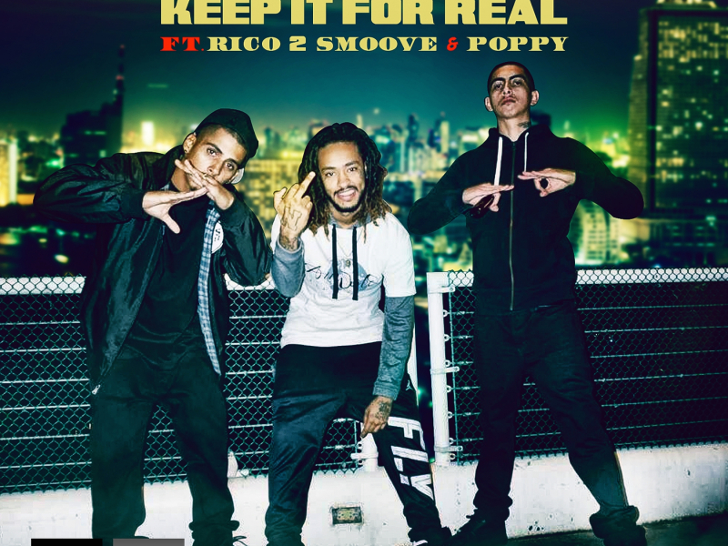 Keep It For Real (feat. Rico 2 Smoove & Poppy)