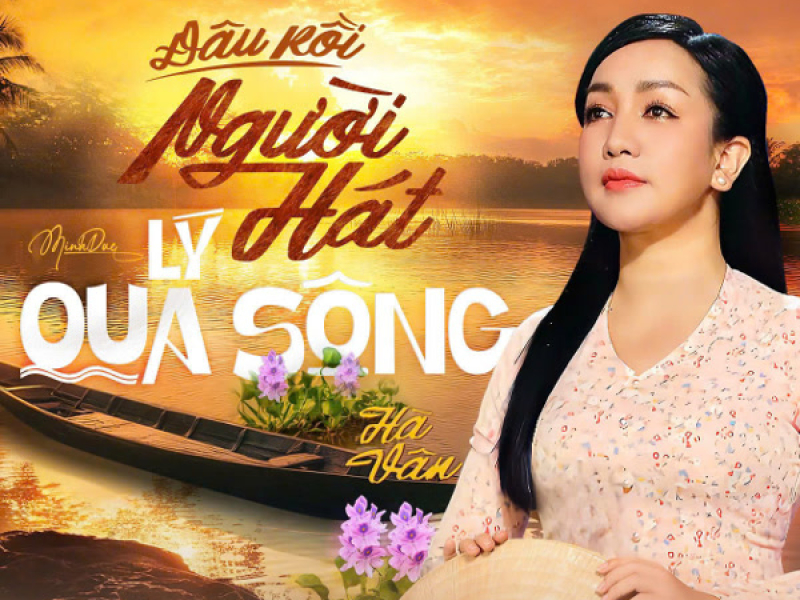 Đâu Rồi Người Hát Lý Qua Sông (Single)