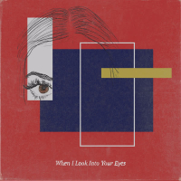When I Look Into Your Eyes (Single)
