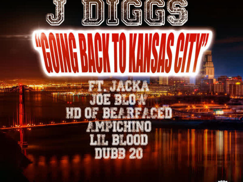 Going Back to Kansas City (feat. The Jacka, Joe Blow, Hd, Ampichino, Lil Blood & Dubb 20) (Single)