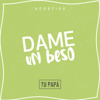 Dame un Beso (Single)
