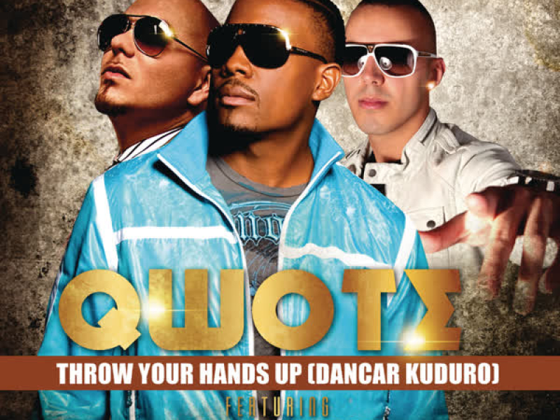 Throw Your Hands Up (Dancar Kuduro) [Radio Edit] (Single)