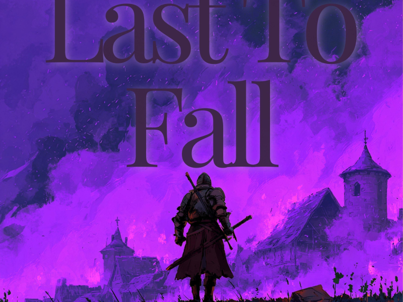 Last To Fall (Single)