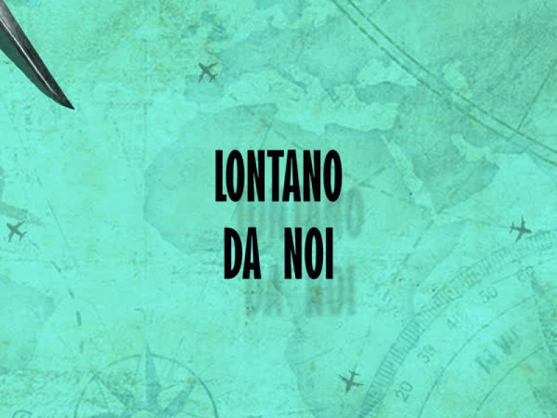 Lontano da noi (Single)