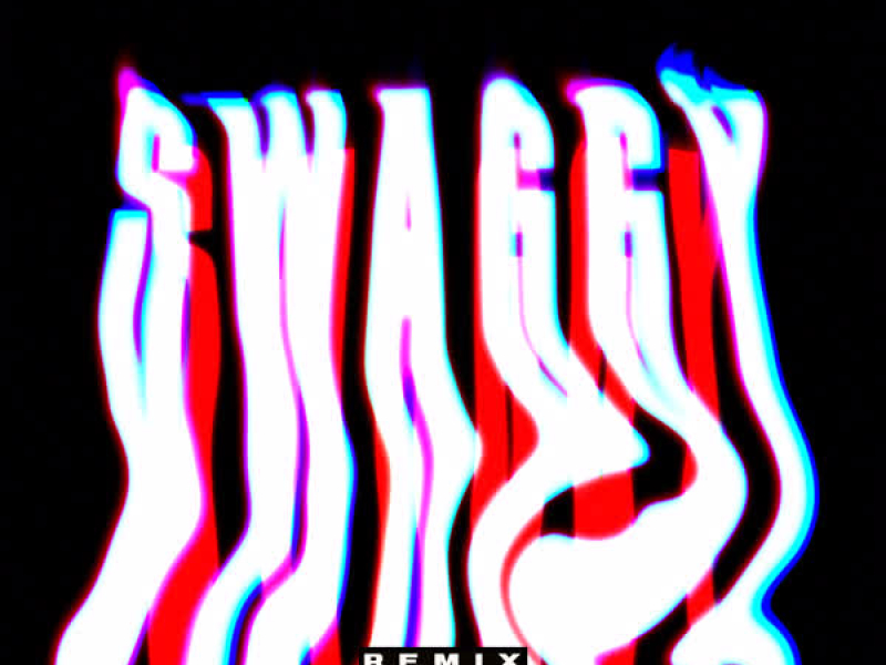 Swaggy (Remix) (Single)