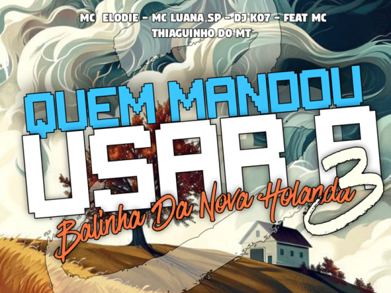 Quem Mandou Usar a Balinha da Nova Holanda 3 (Single)