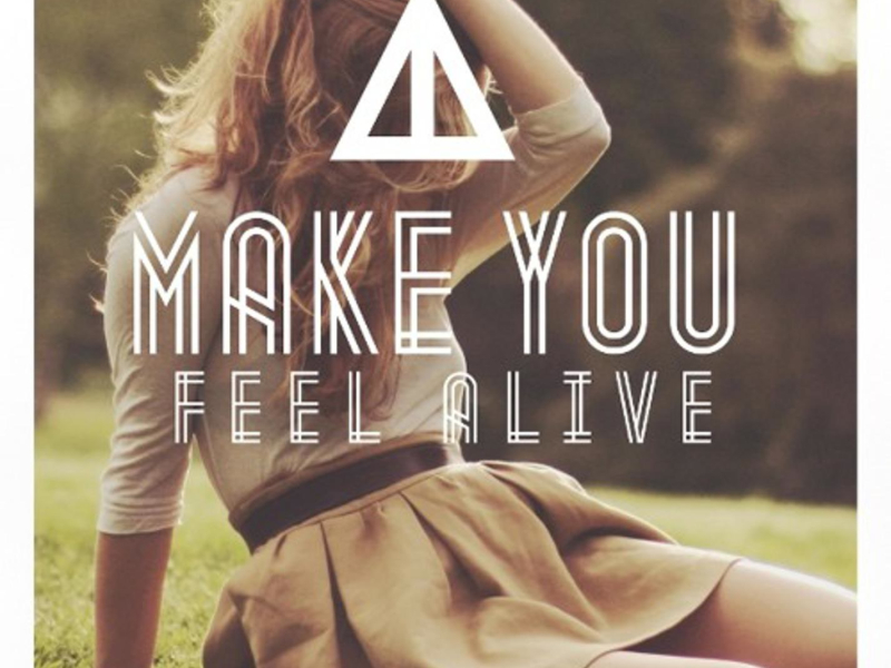 Make You Feel Alive (Single)