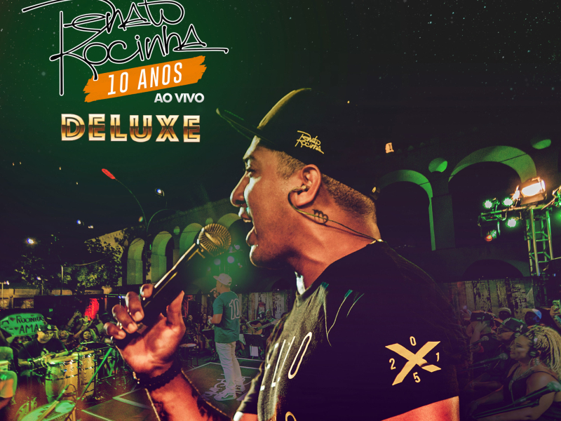 Renato da Rocinha 10 Anos (ao Vivo) - Deluxe
