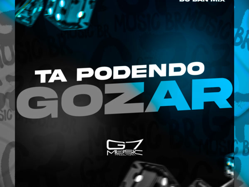 Ta Podendo Gozar (Single)